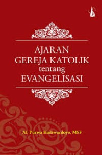 Ajaran Gereja Katolik Tentang Evangelisasi