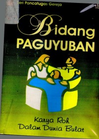 Bidang Paguyuban : Karya Roh Dalam Dunia Bulat