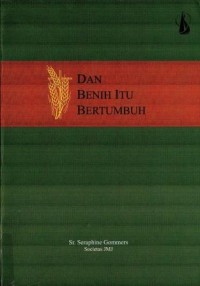 Dan Benih Itu Bertumbuh