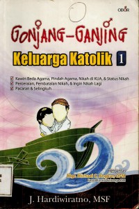 Gonjang-Ganjing Keluarga Katolik 1