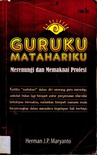 Guruku Matahariku : Merenungi dan Memaknai Profesi