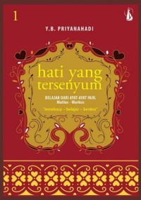 Image of Hati Yang Tersenyum : Belajar dari Ayat-Ayat Injil Matius - Markus