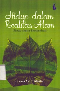 Image of Hidup Dalam Realitas Alam Sketsa-Sketsa Ekoinspirasi