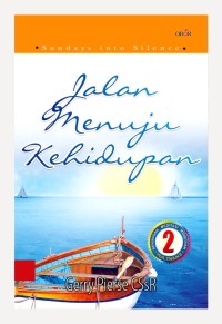Jalan Menuju Kehidupan : Renungan Meditasi Minggu, Injil Tahun B