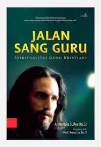 Jalan Sang Guru : Spiritualitas Guru Kristiani