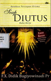 Katekese Persiapan Krisma : Siap Di Utus (Buku Kerja)