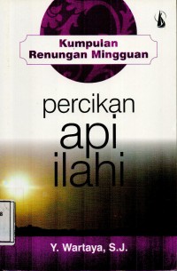 Kumpulan Renungan Mingguan : Percikan Api Ilahi