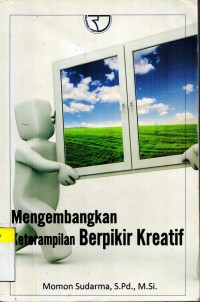 Mengembangkan Keterampilan Berpikir Kreatif