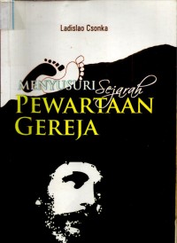 Menyusuri Sejarah Pewartaan Gereja