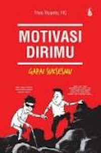 Motivasi Dirimu Gapai Suksesmu