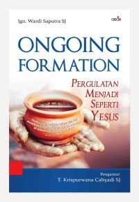 Ongoing Formation Pergulatan Menjadi Seperti Yesus