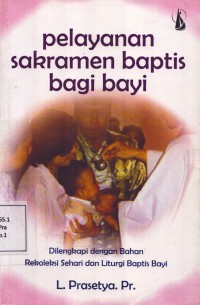 Image of Pelayanan Sakramen Baptis Bagi Bayi