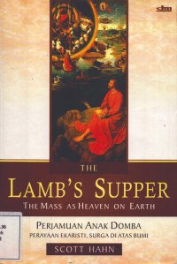 Perjamuan Anak Domba Perayaan Ekaristi, Surga Di Atas Bumi