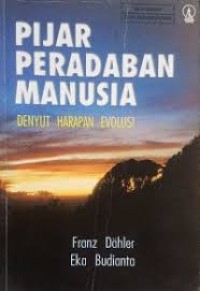 PIjar Peradaban Manusia: Denyut Harapan Evolusi