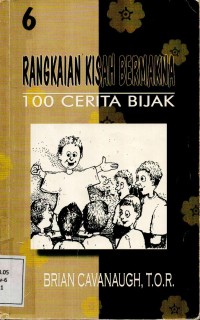 Rangkaian kisah bermakna : 100 cerita bijak (6)