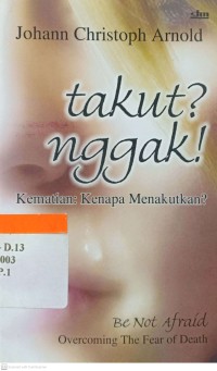 Image of Takut Nggak Kematian Kenapa Menakutkan ?