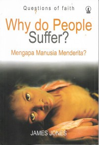 Why Do People Suffer ? : Mengapa Manusia Menderita